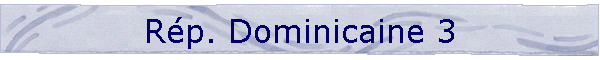 Rp. Dominicaine 3